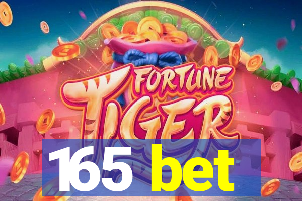 165 bet